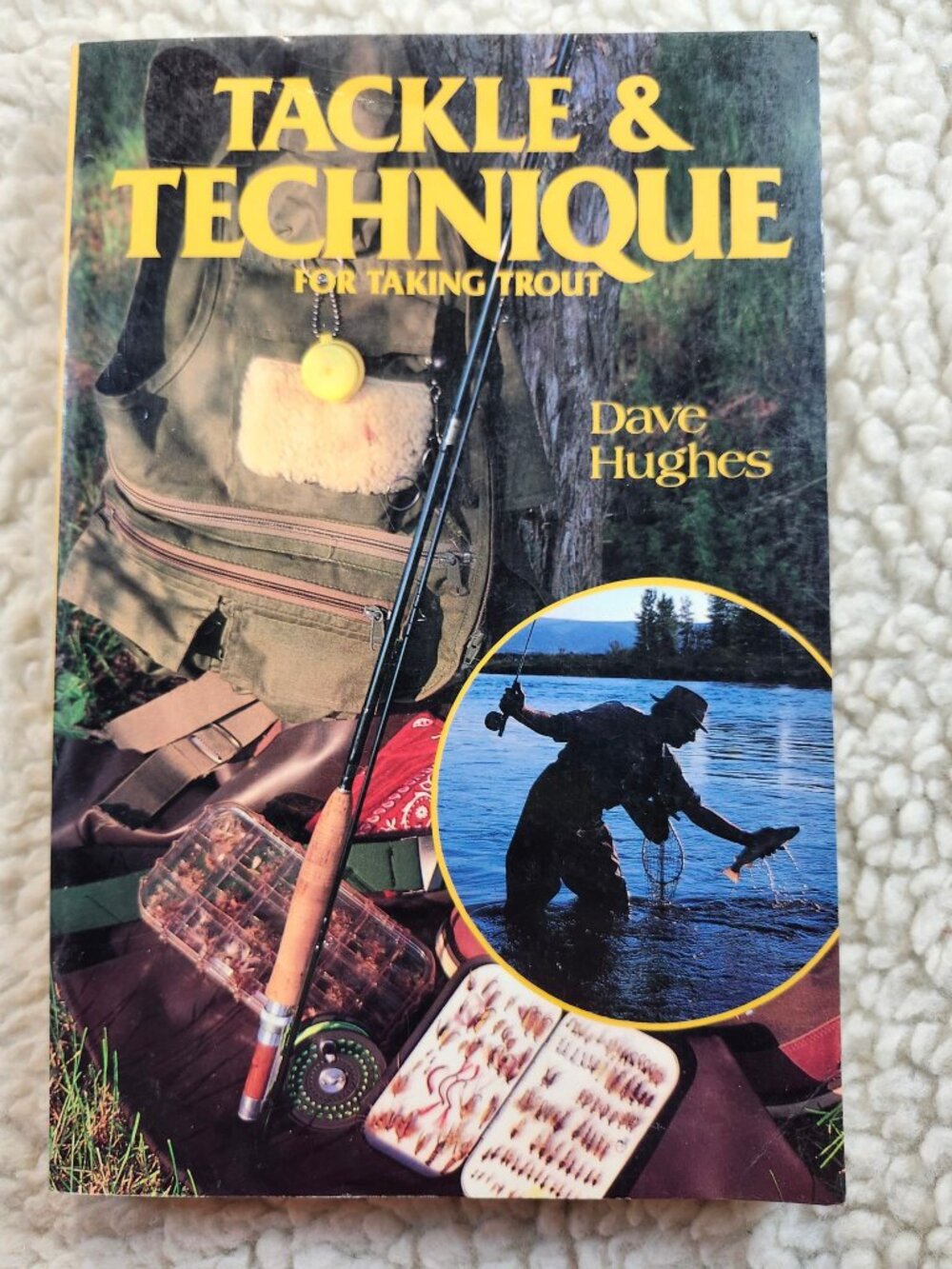 Tackle and Technique for Taking Trout Dave Hughes Paperback 1990 Fishing Guide